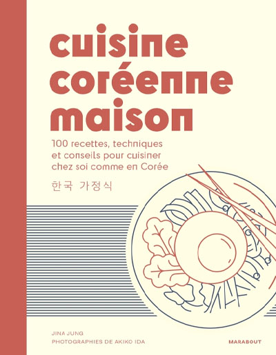 Jina Jung, "Cuisine coréenne maison". Éditions Marabout.