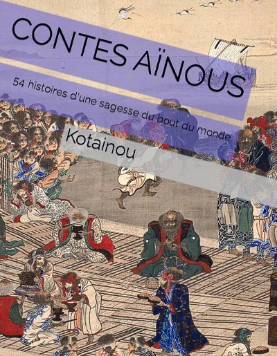 Kotainou, "Contes Aïnous". Kotainou.