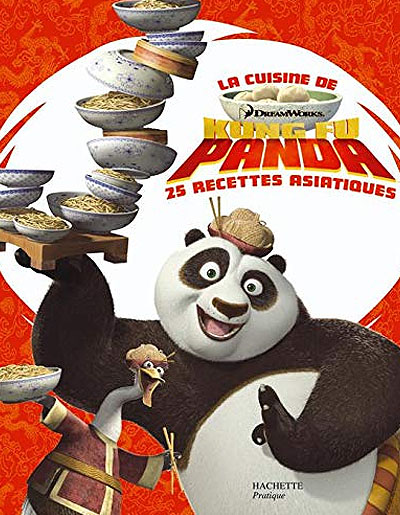 Collectif, "La cuisine de Kung Fu Panda". Hachette.