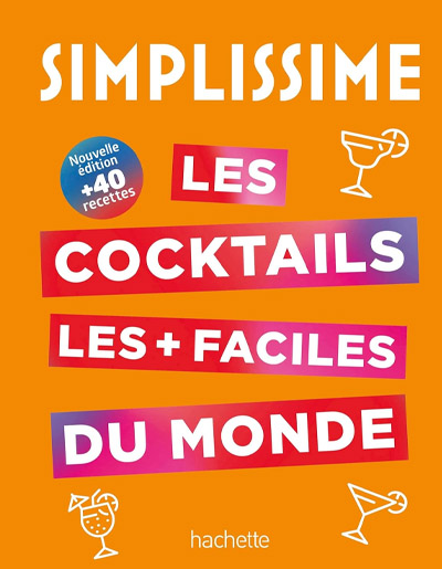 Liquid Liquid, "Simplissime, les cocktails les + faciles du monde". Hachette.