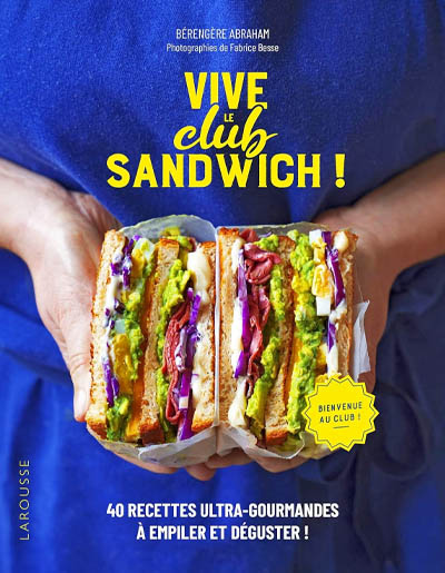 Bérengère Abraham, "Vive le Club Sandwich !". Larousse.