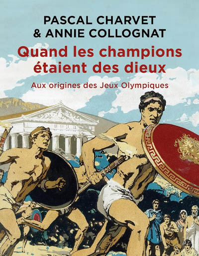 Collectif, "Quand les champions étaient des dieux". Éditions Libretto.